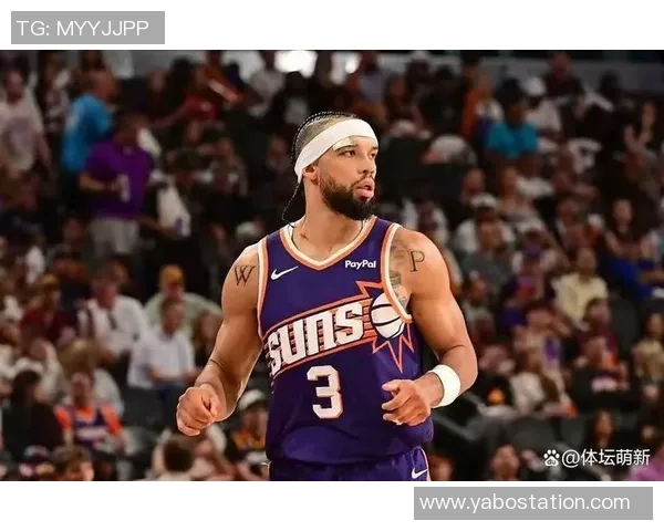 狄龙加盟太阳后焕发新生布克与狄龙双星组合引发期待